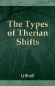 The Types of Therian Shifts by Ulfrvif