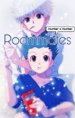 Roommates✓|| Hunter x Hunter cover