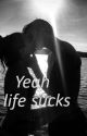 Life sucks by ruusuja