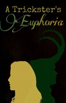 A Trickster's Euphoria | Loki FF cover