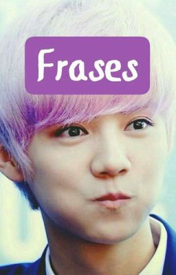 Frases • Kpop - Dramas - Animes cover