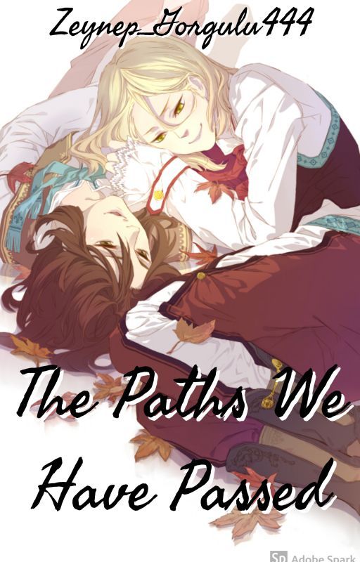 The Paths We Have Passed (Lietpol, Hetalia Fanfiction) by ZeynepFyo444