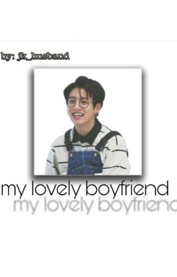 my lovely boyfriend♡                             《jungkook×Reader》 cover