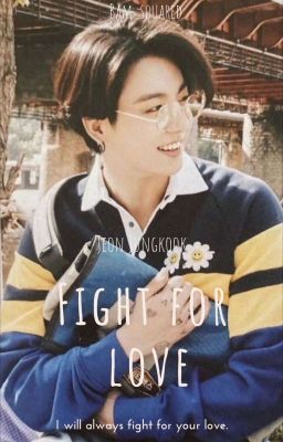 Fight For Love || BTS J. JK FF || ✔️ cover