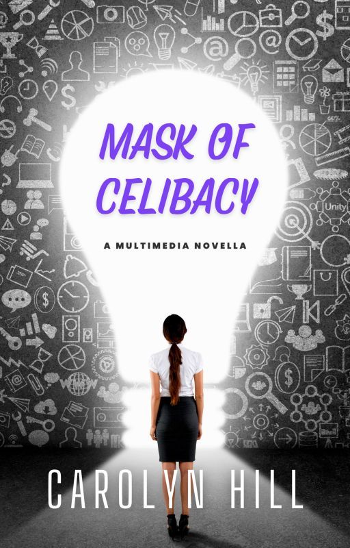 Mask of Celibacy: A Multimedia Novella by Carolyn_Hill