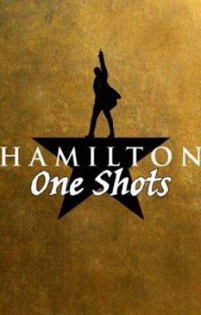 Hamilton oneshots by themysteriousnobody