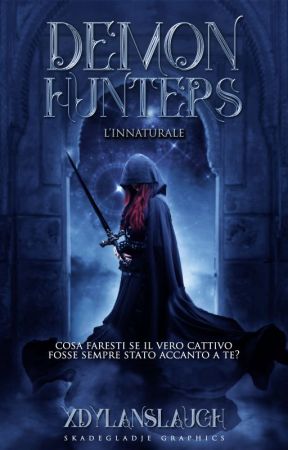 Demonhunters - L'Innaturale. [IN PAUSA] by xdylanslaugh