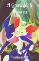 A Greninja X Braixen Story [COMPLETED BOOK 2] [END OF SERIES] by FanGamer101