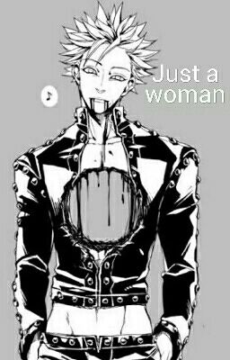 Just a woman (Ban x reader: Sequel) cover