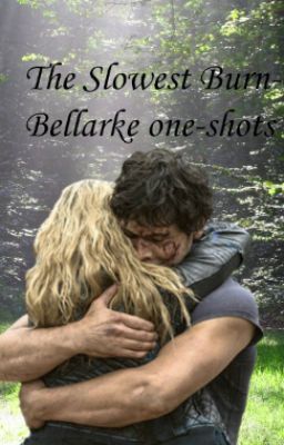 The Slowest Burn - Bellarke cover