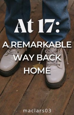 At 17: A Remarkable Way Back Home (Home Trilogy #1) cover