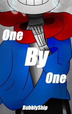 One By One (COMPLETED)(A UnderTale Genocide Story) cover