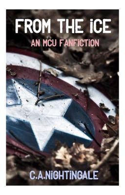 From The Ice || a Marvel Studios Fanfic cover