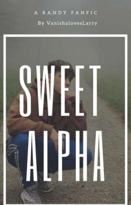 Sweet Alpha || Randy ✔ cover