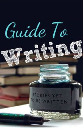 Guide to Writing by Ammelia11