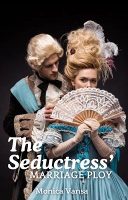 The Seductress' Marriage Ploy cover