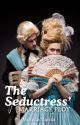 The Seductress' Marriage Ploy by monicavansa