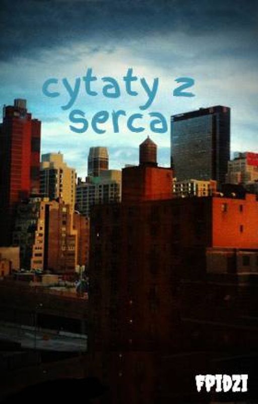 cytaty z serca by Fpidzi