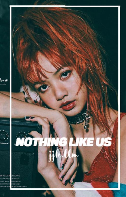 Nothing Like Us (jungkook.lisa) by pchyng