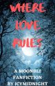 Where love rules [COMPLETED] by IcyMidnightStyx