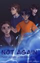 Not Again- Percy Jackson/Marvel crossover by Juliet_Nebula