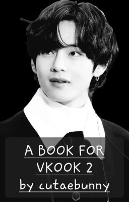 A BOOK FOR VKOOK 2 [Completed] cover