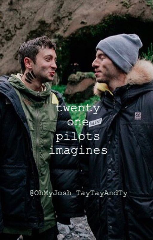 Twenty One Pilots Imagines by OhMyJosh_TayTayAndTy