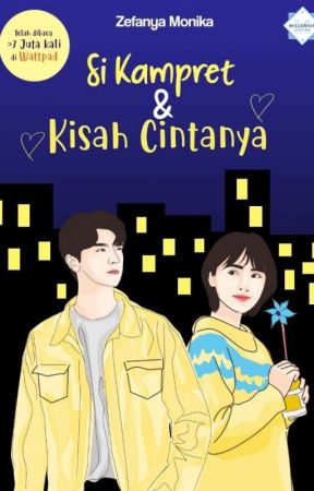 si KAMPRET & kisah cintanya!   by user69540117