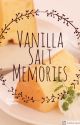 Vanilla Salt Memories - 1| ✔️ by Angely_Suger