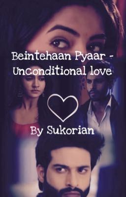 Beintehaan Pyaar - unconditional Love (SuKor) Completed  cover