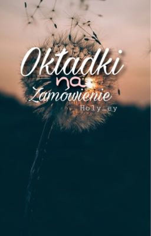 Okładki na zamówienie  by Holy_ey