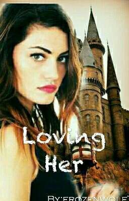 Loving Her (Harry Potter Love Story) cover