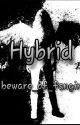 Hybrid ¤ON HOLD¤ by beware_of_fangirling