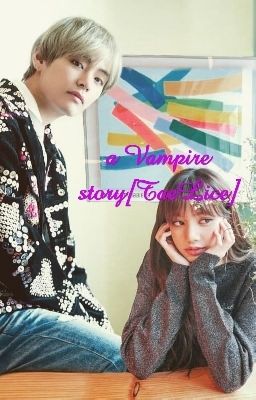 a Vampire story [TaeLice]💖✔ cover