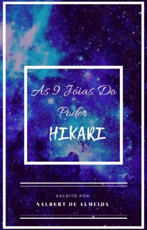 As nove jóias do poder- Hikari(PAUSADO) by nalbert122