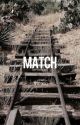 MATCH.  (  stand by me  ) by sacrificedlamb