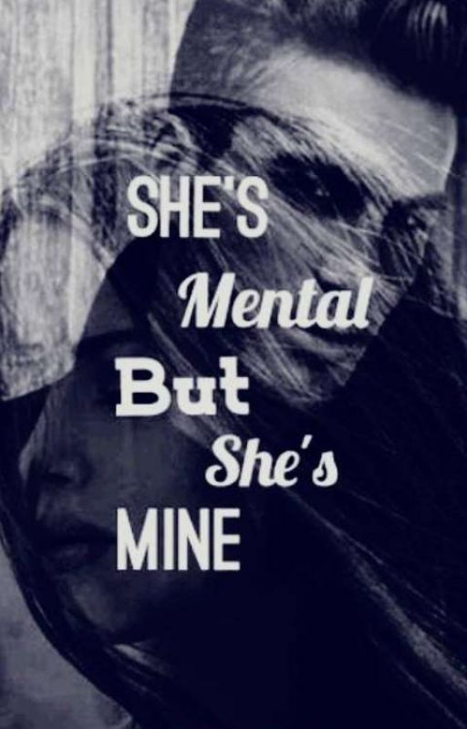 She's mental but she's mine.  by xanthrophobia