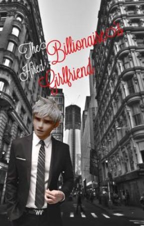 The Billionaire's Hired Girlfriend by musiciamo