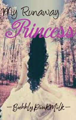 My Runaway Princess (Completed)  cover