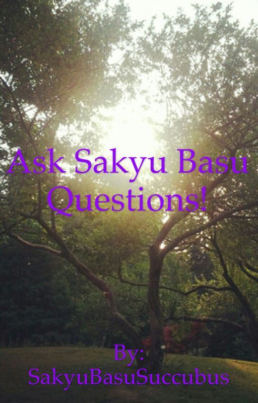 Ask Sakyu Basu! by The_depressed_Phsyo