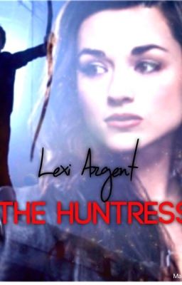 Lexi Argent, the Huntress cover