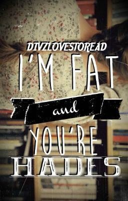 I'm Fat and You're Hades(The Greeks #1) cover