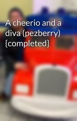 A cheerio and a diva (pezberry) {completed} cover