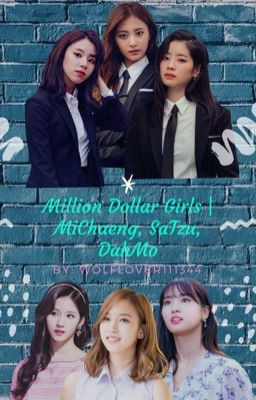 Million Dollar Girls | MiChaeng, SaTzu, DahMo cover