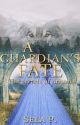 A Guardian's Fate (Book #2) by heytheregisela