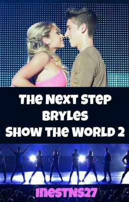 The Next Step BRYLES Show The World 2 cover