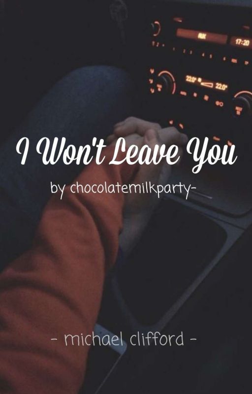 I Won't Leave You || mgc by chocolatemilkparty-