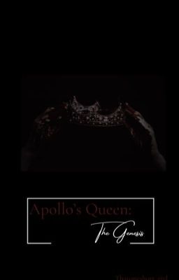 Apollo's Queen: The Genesis |Completed✔️| cover