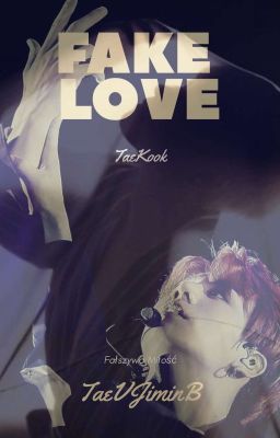 Fake Love |VKook [UKOŃCZONE/Poprawiane] cover