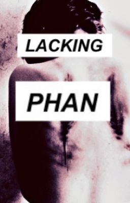 Lacking [Phan] cover